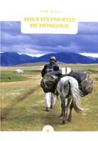 Sous les yourtes de Mongolie