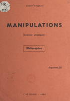 Manipulations (sciences physiques), Philosophie. Programmes 1957