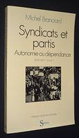 1, 1879-1947, Syndicats et partis