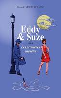 Eddy & Suze, Les premières enquêtes
