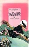 Le bal des sorcières, et autres contes de sorcières