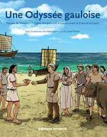 Une Odyssée gauloise, Parures de femmes à l'origine des premiers échanges entre la Grèce et la Gaule