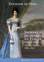 Journal de voyage en Europe, Berlin-Nice-Venise-Sagan 1852-1853