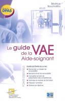 Le guide de la VAE, aide-soignant