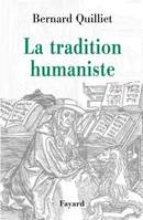 La Tradition humaniste, VIIIe siècle av. J.-C. -  XXe siècle apr. J.-C.