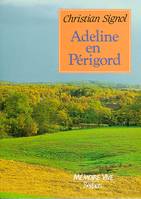 Adeline en Périgord, récit
