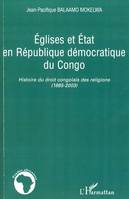 Eglises et Etat en République démocratique du Congo, Histoire du droit congolais des religions (1885-2003)