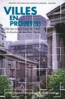 Villes en projet(s), Colloque, Talence, 23-24 mars 1995