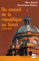 Du Sénat au Sénat : le Conseil de la République 1946-1958