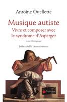 Musique autiste, Vivre et composer avec le syndrome d'Asperger