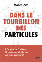 DANS LE TOURBILLON DES PARTICULES