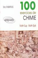 100 exercices de chimie (Maths Sup, Maths Spé)