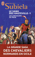 Le sang des Hauteville, 1, Les chevaliers de proie (1000-1063), Le sang des Hauteville