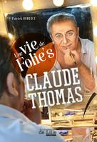 Claude Thomas, une vie de Folie's