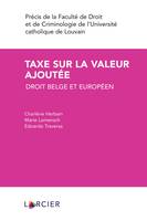 Taxe sur la valeur ajoutée, Droit belge et européen