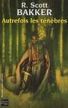 1, Autrefois les ténèbres