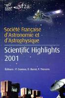 Société française d'astronomie et d'astrophysique Scientific highlights 2001, Lyon, France, May 28-June 1, 2001
