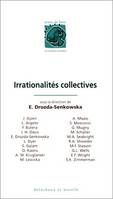 LES IRRATIONALITES COLLECTIVES