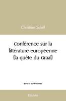 Conférence sur la littérature européenne (la quête du graal)