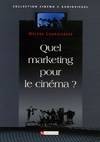 Quel marketing pour le cinéma ?