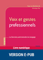 Voix et gestes professionnels, La fonction patrimoniale du langage