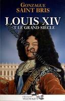 Louis XIV et le Grand Siècle