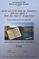 Qu’en est-il du code du commerce 200 ans après ?, États des lieux et projections