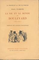 La vie et le monde du boulevard (1830 - 1870). (Un Dandy : Nestor Roqueplan)