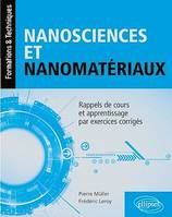 Nanosciences et nanomatériaux - Rappels de cours et apprentissage par exercices corrigés