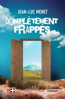 Complètement frappés