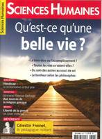 Sciences Humaines N°302 Qu'est-ce qu'une belle vie ? - avril 2018