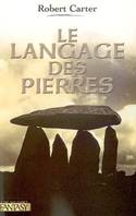 Le cycle des pierres, [1], Le langage des pierres