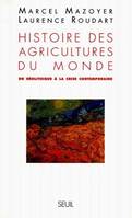 Histoire des agricultures du monde. Du néolithique à la crise contemporaine, du néolithique à la crise