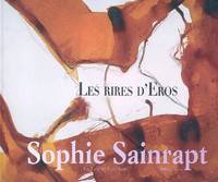 Les rires d'Eros, Sophie Sainrapt