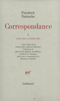 Correspondance  / Friedrich Nietzsche, 1, Juin 1850-avril 1869, Correspondance (Tome 1-Juin 1850 - Avril 1869), Juin 1850 - Avril 1869