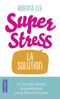 SuperStress, la solution