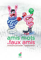 AMIS MOTS ET FAUX AMIS