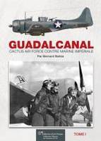 Guadalcanal, Cactus air force contre marine impériale, 2, Guadalcanal, T1 :Cactus Air Force contre Marine I