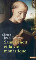 Saint Benoît et la vie monastique