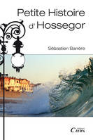 Petite histoire d'Hossegor