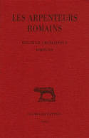 1, Les Arpenteurs romains. Tome I : Hygin le gromatique - Frontin, T. I : Hygin le gromatique - Frontin