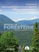Manuel de foresterie, chapitre 05 – Hydrologie forestière et aménagement du bassin hydrographique