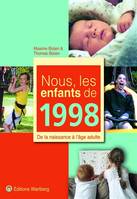 Nous, les enfants de 1998, De la naissance à l'âge adulte