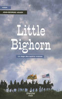 Little Bighorn, La saga des quatre rivières