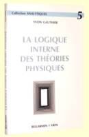 La logique interne des théories physiques