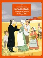 Les chercheurs de Dieu., Tome 18, Le curé d'Ars, Élisabeth de Hongrie, le Père Ceyrac, en BD