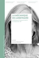 La mécanique de l'arbitraire, Internements administratifs en Suisse 1930-1981 rapport final/Volume 10 B