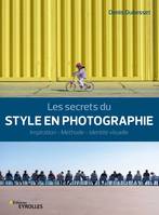Les secrets du style en photographie, Inspiration - Méthode - Identité visuelle