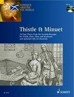 Thistle and Minuet, 16 pièces faciles du Baroque écossais. violin (flute, oboe) and piano; cello (bassoon) ad libitum. Partition et parties.