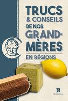 Trucs & conseils de nos grand-mères en régions